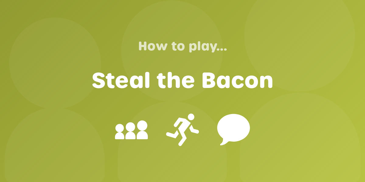 Steal the Bacon Youth Group Games