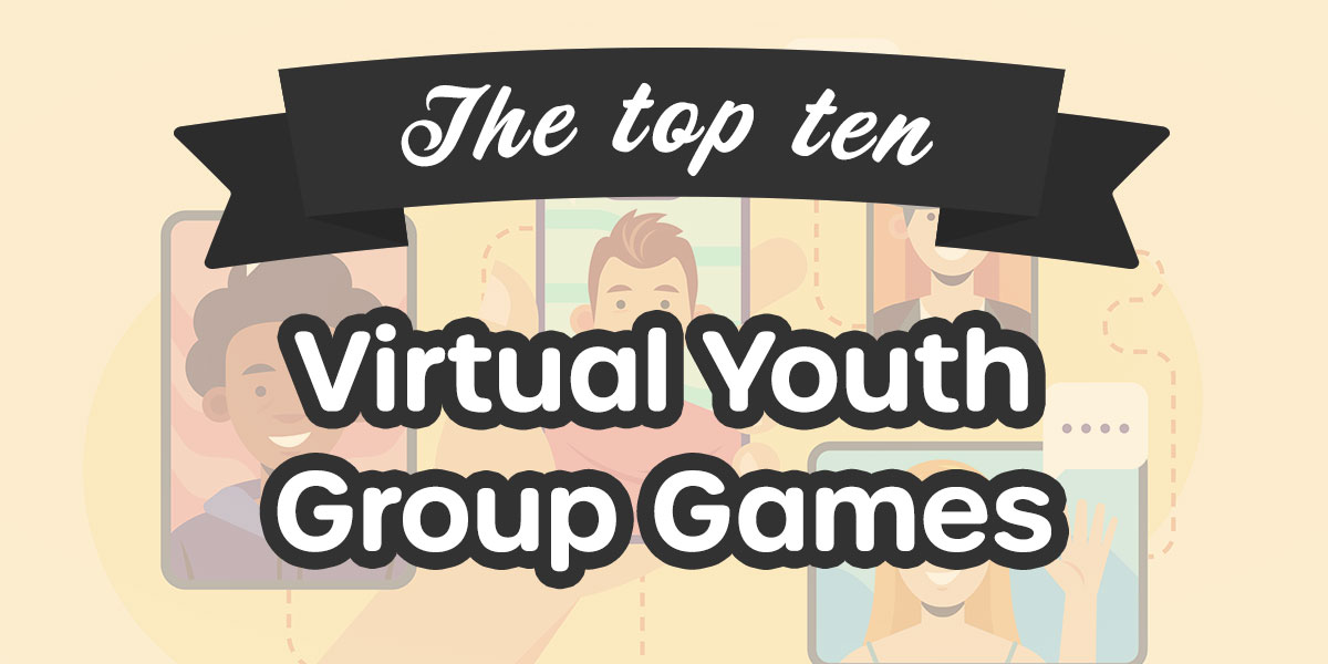 Top 10 Online Youth Group Games – Take Love